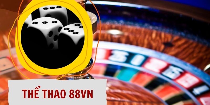 Tổng quan về sảnh cược thể thao 88VN