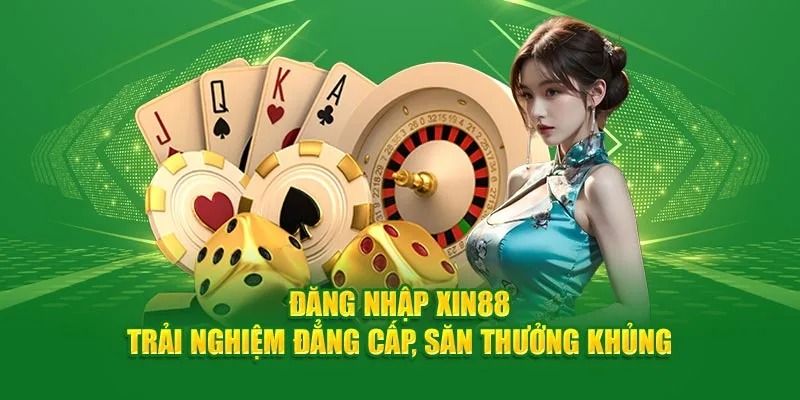 Điều Kiện Cần Thiết Trước Khi Đăng Nhập Xin88